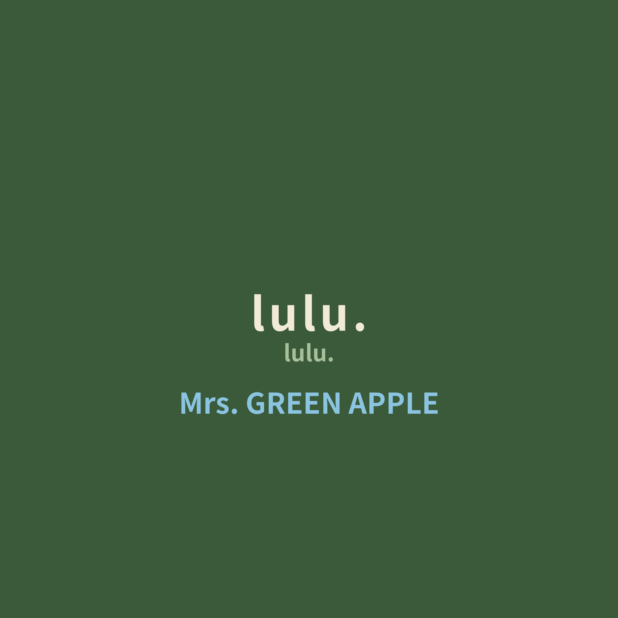 Mrs. GREEN APPLE - lulu.